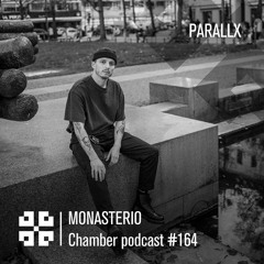 Monasterio Chamber Podcast #164 PARALLX