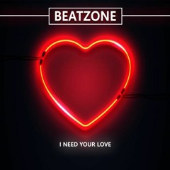 Beatzone - I Need Your Love (Remastered)