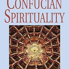 [DOWNLOAD] PDF 📥 Confucian Spirituality: Volume One (1) (World Spirituality) by  Tu