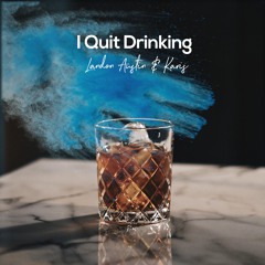 I Quit Drinking (Acoustic)