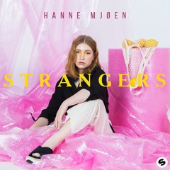 Hanne Mjøen - Strangers (Dylan Kenway Remix)
