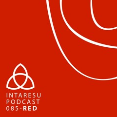 Intaresu Podcast 085 - RED