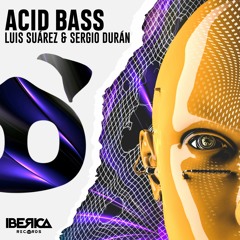 Luis Suárez & Sergio Durán - Acid Bass