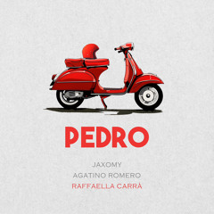 Raffaels Carrà - Pedro (Jaxomy & Agatino Romero Remix)