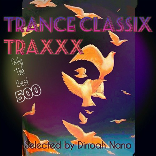 DinoSelectaz 11 ⭐️⭐️Trance Classix Traxxx ⭐️⭐️
