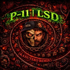 P-11 - LSD | Kanutero RMX (DEMO)