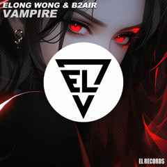 Elong Wong,B2AIR - Vampire