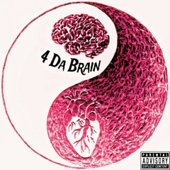 4 Da Brain [ft. Phyzikal, Insane Xane] [prod. SAYONARA]