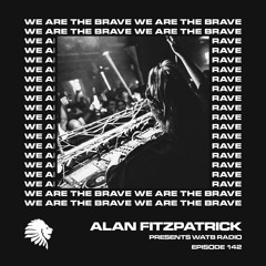We Are The Brave Radio 142 (Guest Mix from Jo Poole)