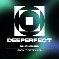 Dale Howard - Get High [Deeperfect Records]