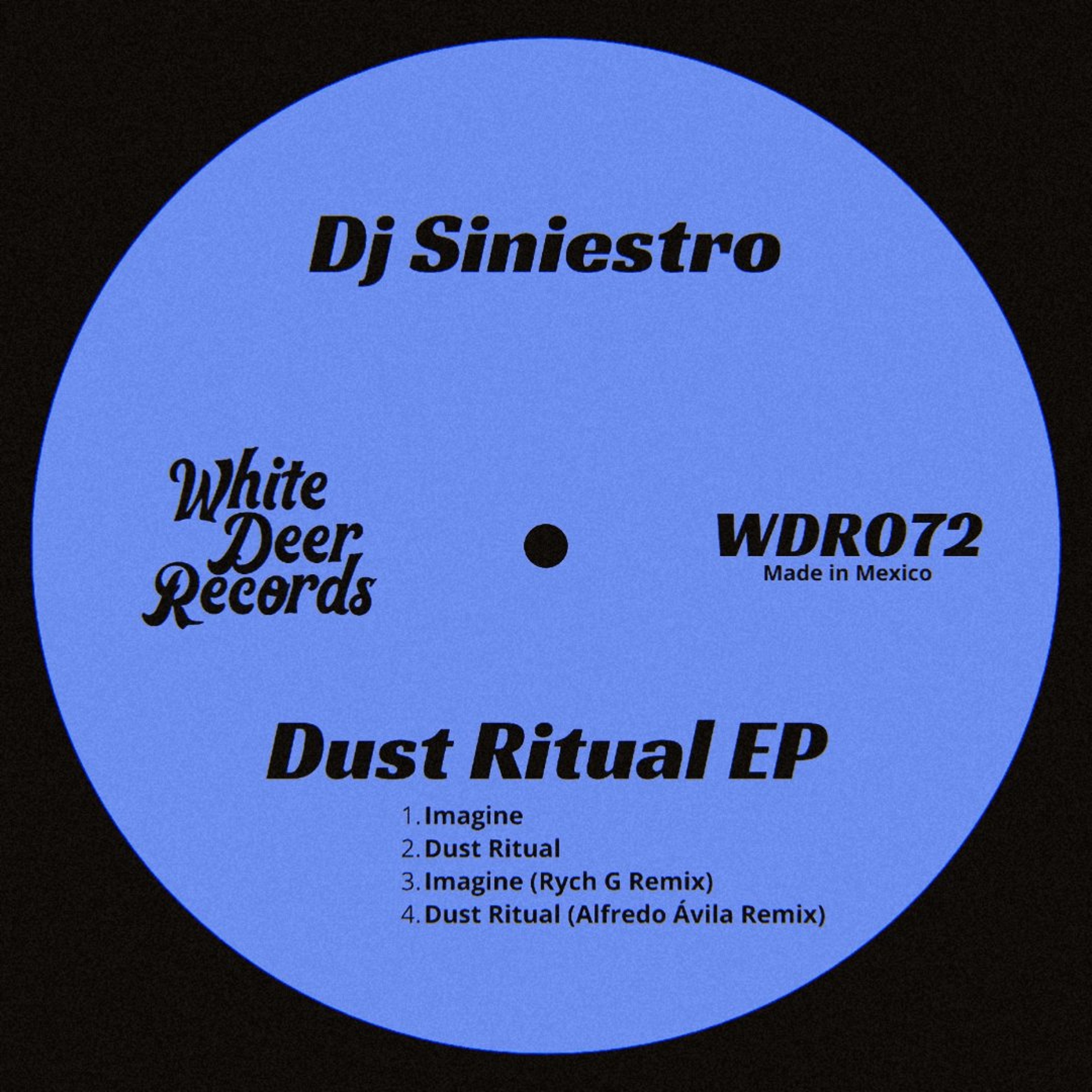 PREMIERE: DJ Siniestro - Dust Ritual (Alfredo Avila Remix) [White Deer Records] episode artwork