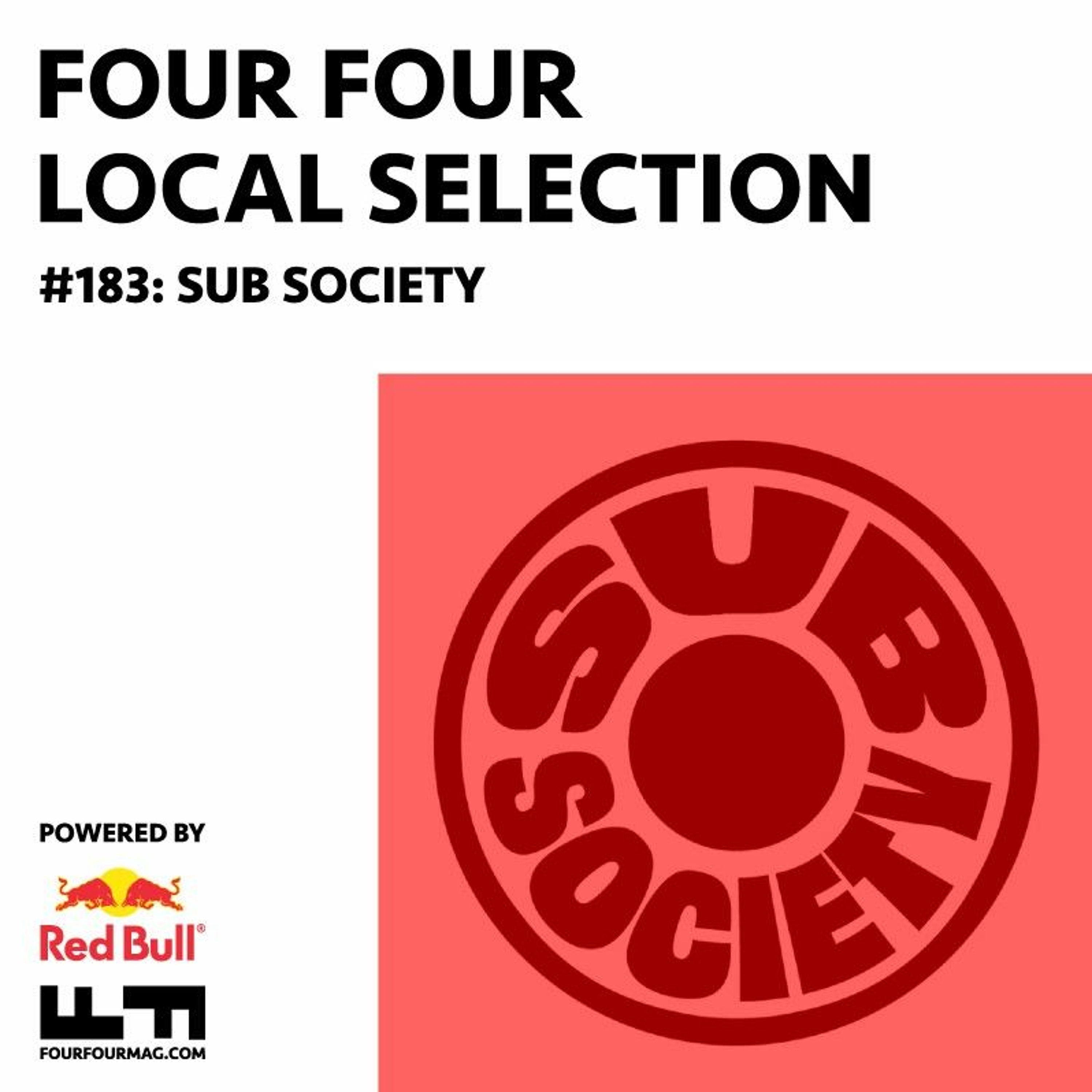 Local Selection 183: Sub Society [Recorded Live At BD Festival] episode artwork