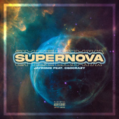 Supernova (feat. CGOCRAZY) Prod. JBoogin
