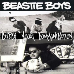 Beastie Boys - Check Your Communication Mix