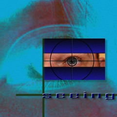 SEEING 👁️‍🗨️👀 - juice317 + neph99 + slumptboy danny + 2damnbelts + schtepa {dgtl}