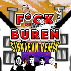FUCK DE BUREN (SINNAEVN Uptempo Remix) [FREE DOWNLOAD]