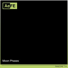 AeFe - Moon Phases - Fanzine TR 007