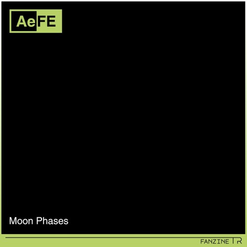 AeFe - Moon Phases - Fanzine TR 007