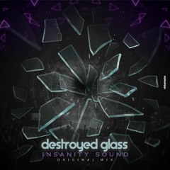 Destroyed Glass (Originall Mix)
