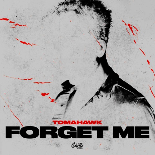 Tomahawk - Forget Me