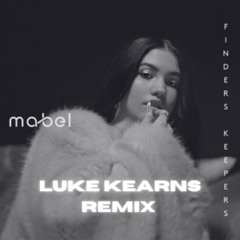 Mabel - Finders Keepers (Luke Kearns Remix)