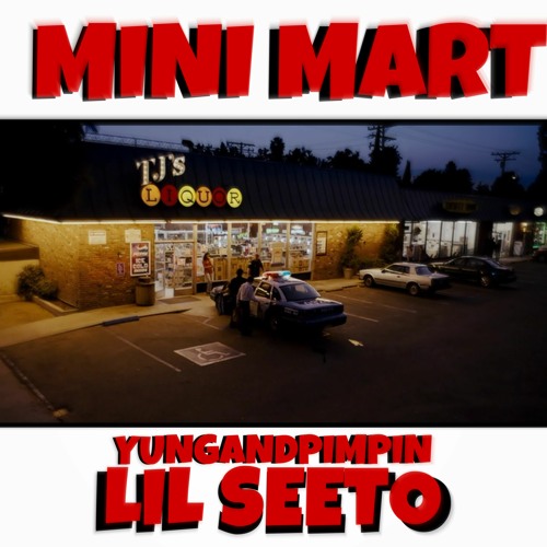 MINI MART feat. LIL SEETO