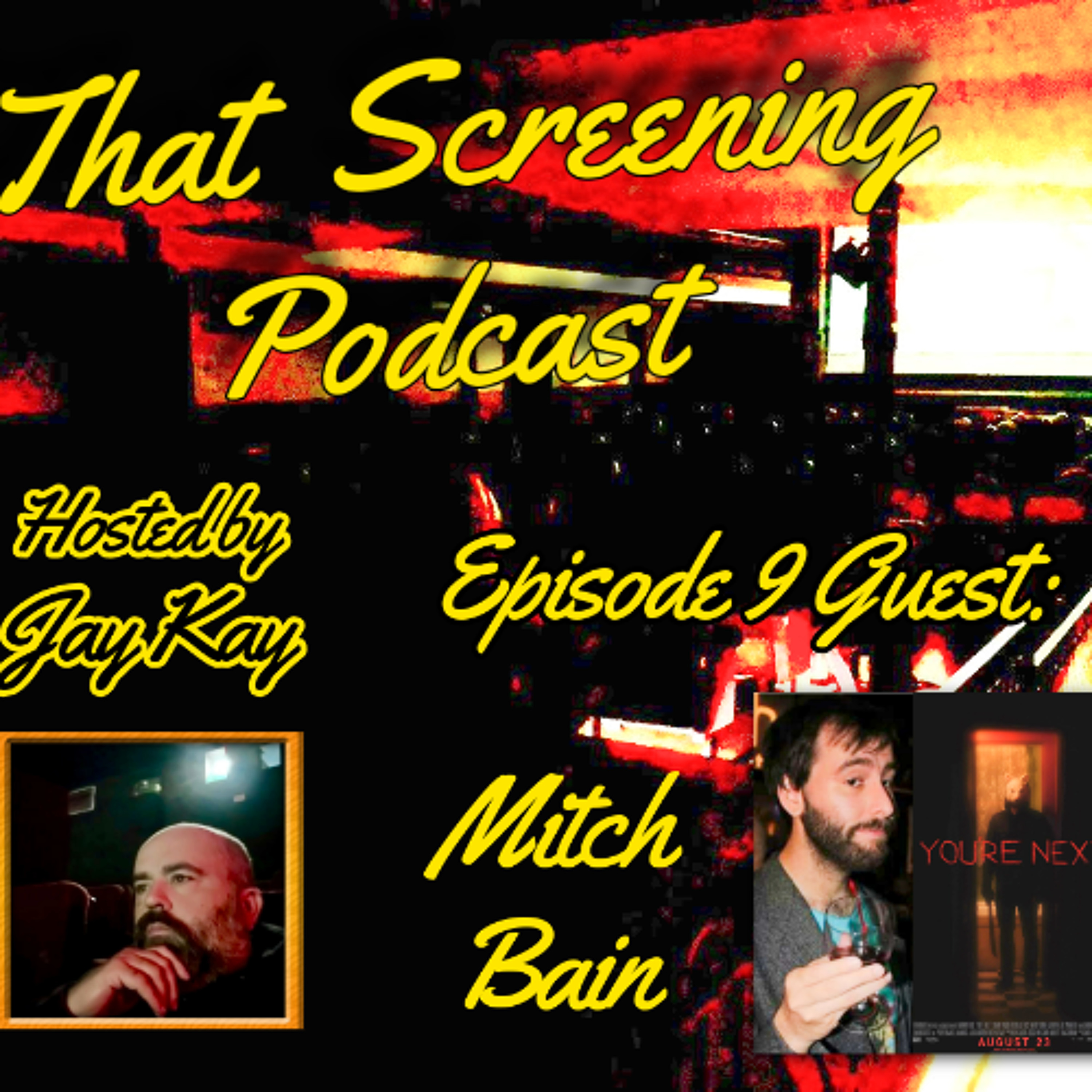 That Screening Podcast E/9: Mitch Bain discusses the 2013 FrightFest UK screening of You're Next episode artwork