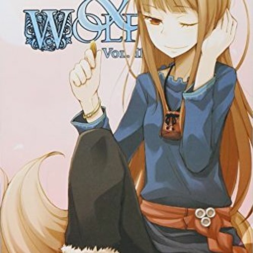 and Wolf, Vol. 11, Side Colors - light novel #Online* by 12379434 | Listen online for free on SoundCloud