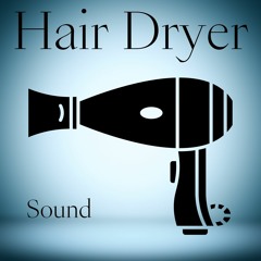 Hair Dryer Sound 6 - Loopable