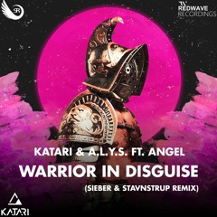 Katari & ALYS feat. ANGEL - Warrior in Disguise (Sieber & Stavnstrup Remix) [ Ori Uplift support ]