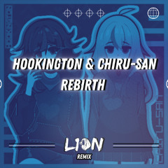 Hookington & Chiru-san - Rebirth (L1on Remix)