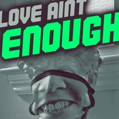 Love Ain't Enough (instrumental v3.5)