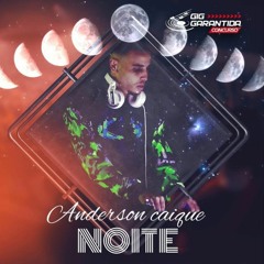 DJ ANDERSON CAIQUE - CONCURSO GIG GARANTIDA -  TEMA NOITE (FASE 2)