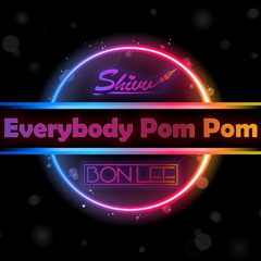 DJ Shivv & Bon Lee  - Everybody Pom Pom SAMPLE