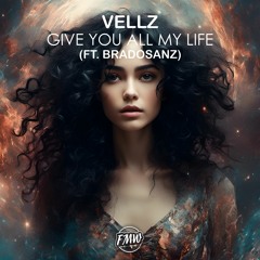 Vellz - Give You All My Life [HARDSTYLE]