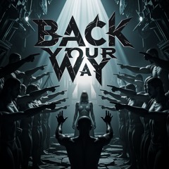 Back Your Way