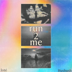 run2me ft. hushush