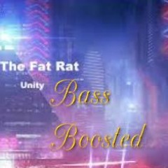 TheFatRat - Unity  EXTREME Bass Boosted