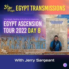 Star Magic Egypt Ascension Tour Day 8 - Activations & Upgrades