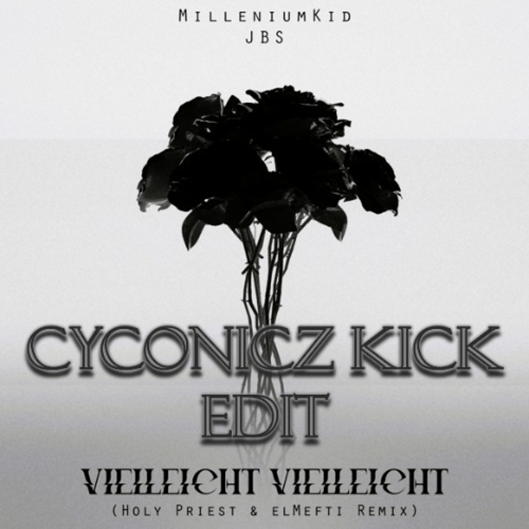 Stream Vielleicht Vielleicht Holy Priest Elmefti Remix Cyconicz