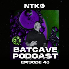 BatCave Podcast 048 by NTKO