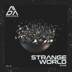 PREMIERE: Save - Strange World (Original Mix) [Aida Records]