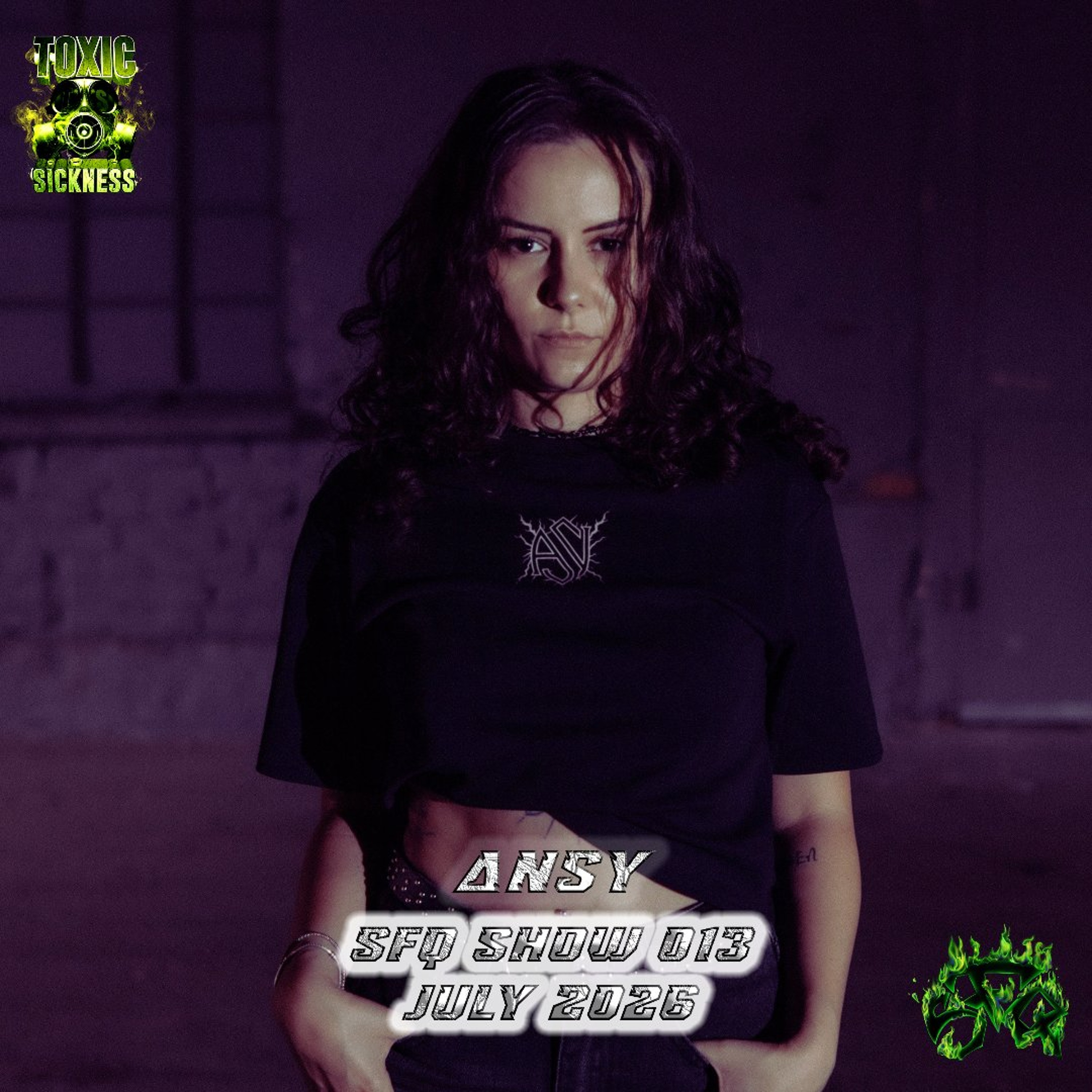 ANSY / SFQ SHOW #13 ON TOXIC SICKNESS / JULY / 2026 episode artwork