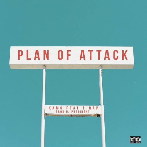 Plan of Attack (feat. T-Rap) [Prod. DJ President]