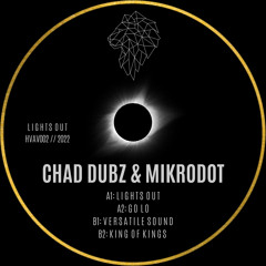 Chad Dubz & Mikrodot - Lights Out