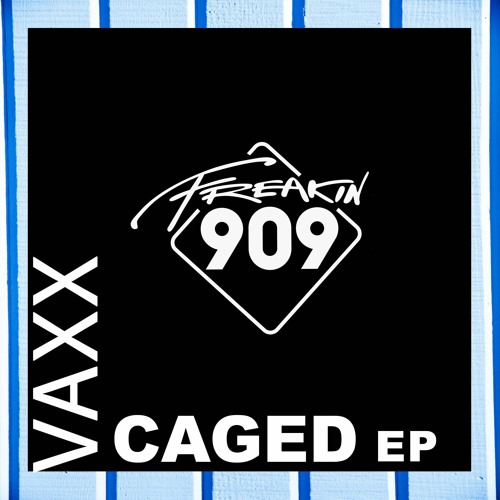 Vaxx - Caged (Original Mix) [Freakin909]