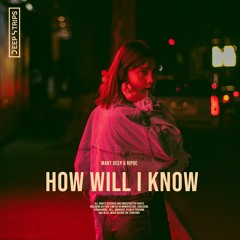 MantDeep X RIP0E - How Will I Know