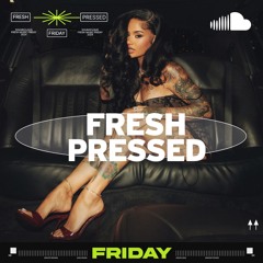 Fresh Pressed Friday