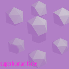 Superhuman Force