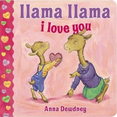 ✔Read⚡️ Llama Llama I Love You